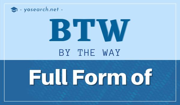 Full Form of BTW