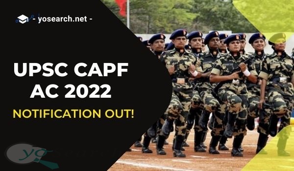 UPSC CAPF 2022 Notification