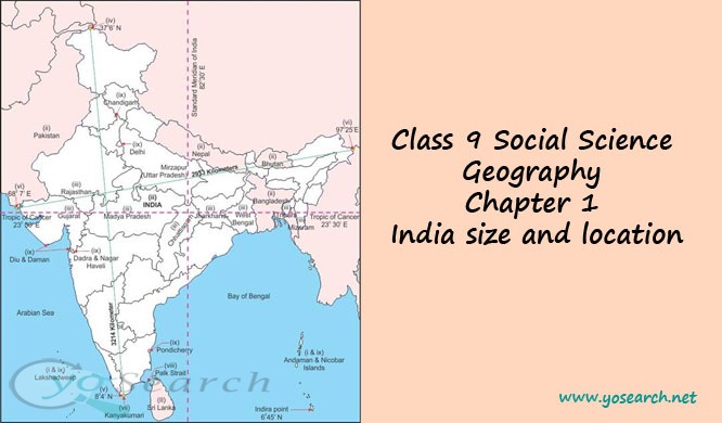 Class 9 Social Science Geography Chapter 1 India size and location