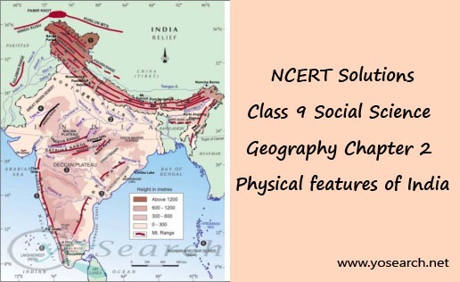 NCERT Solutions for Class 9 Social Science Geography Chapter 2 Physical features of India