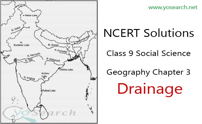 NCERT Solutions for Class 9 Social Science Geography Chapter 3 Drainage