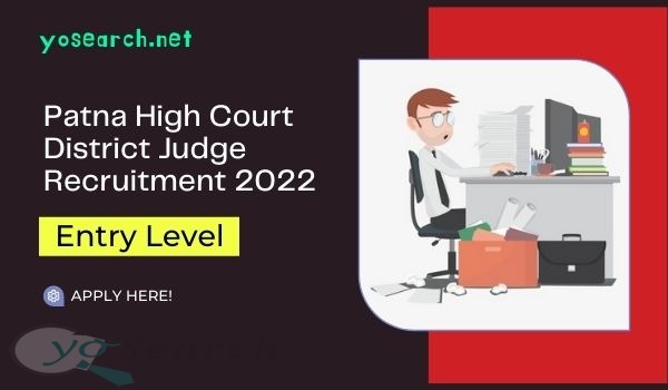 Patna High Court District Judge Recruitment 2022