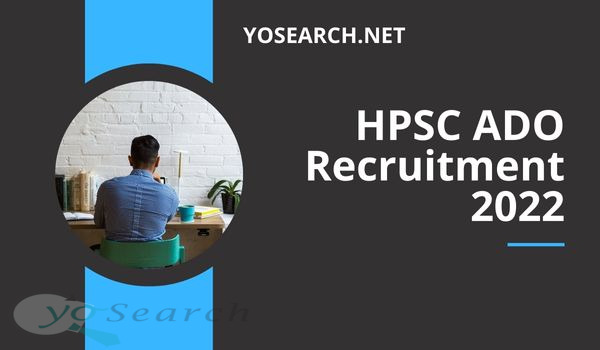 HPSC ADO Recruitment 2022