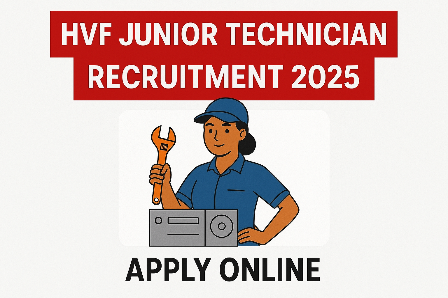 HVF Junior Technician Recruitment 2025